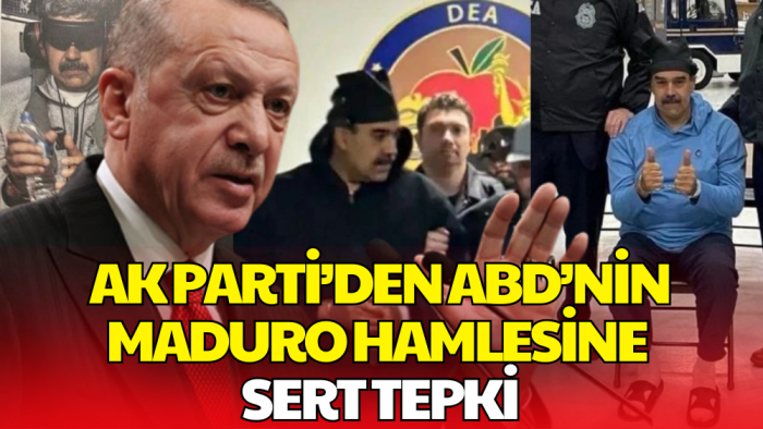 AK Parti'den ABD'nin Maduro Operasyonuna İlk Tepki